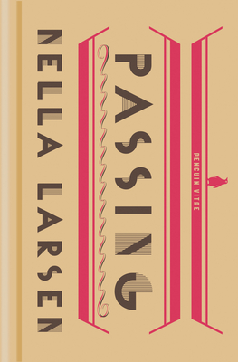 Passing (Penguin Vitae) By Nella Larsen, Emily Bernard (Introduction by), Thadious M. Davis (Notes by) Cover Image