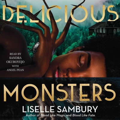 Delicious Monsters By Liselle Sambury, Sandra Okuboyejo (Read by), Angel Pean (Read by) Cover Image