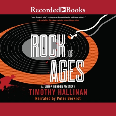 Rock of Ages (Junior Bender Mysteries #8) By Timothy Hallinan, Peter Berkrot (Read by) Cover Image