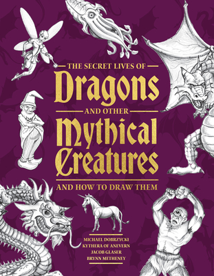 How To Draw Dragons And Other Mythical Creatures
