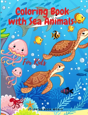 Download Coloring Book With Sea Animals Sea Life Coloring Book Paperback Brain Lair Books