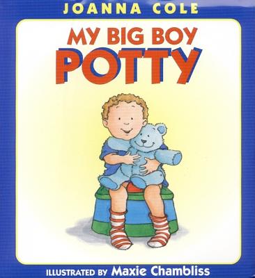 My Big Boy Potty By Joanna Cole, Maxie Chambliss (Illustrator) Cover Image