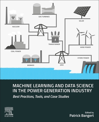 radius Bøde Korrekt Machine Learning and Data Science in the Power Generation Industry: Best  Practices, Tools, and Case Studies (Paperback) | Books on the Square