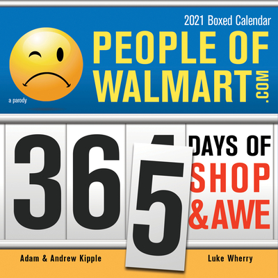 2021 People of Walmart Boxed Calendar: 365 Days of Shop and Awe By Adam Kipple, Andrew Kipple, Luke Wherry Cover Image