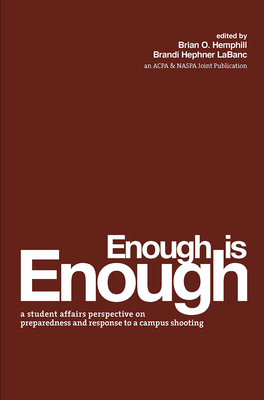 Enough Is Enough: A Student Affairs Perspective on Preparedness and Response to a Campus Shooting Cover Image