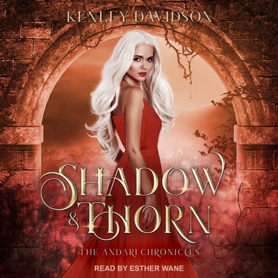 Shadow and Thorn By Kenley Davidson, Esther Wane (Read by) Cover Image