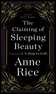 The Claiming of Sleeping Beauty: A Novel (A Sleeping Beauty Novel #1)