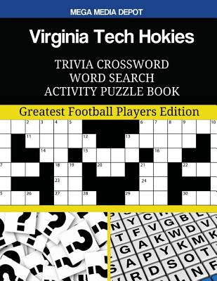 Virginia Tech Hokies Trivia Crossword Word Search Activity Puzzle Book: Greatest Football Players Edition By Mega Media Depot Cover Image