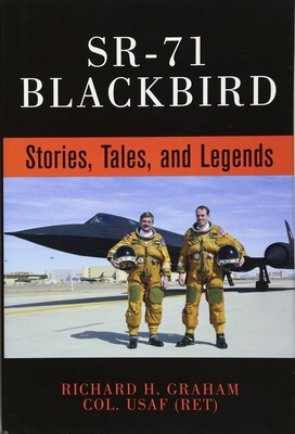 SR-71 Blackbird:  Stories, Tales, and Legends By Rich Graham Cover Image