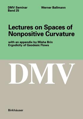 Lectures on Spaces of Nonpositive Curvature (Oberwolfach Seminars #25)