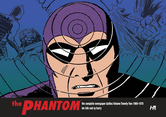 The Phantom the Complete Dailies Volume 22: 1969-1970 By Lee Falk, Sy Barry (Artist) Cover Image