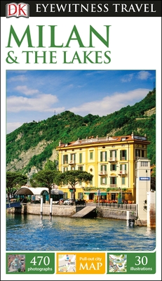 DK Eyewitness Milan and the Lakes (Travel Guide) By DK Eyewitness Cover Image