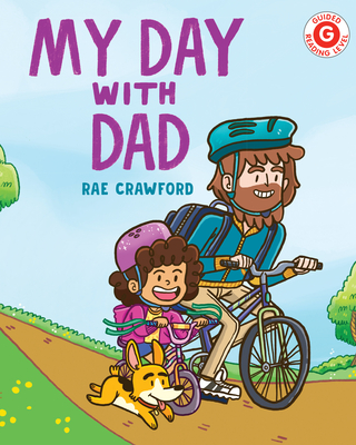 My Day with Dad (I Like to Read) By Rae Crawford Cover Image