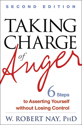Taking Charge of Anger: Six Steps to Asserting Yourself without Losing Control Cover Image