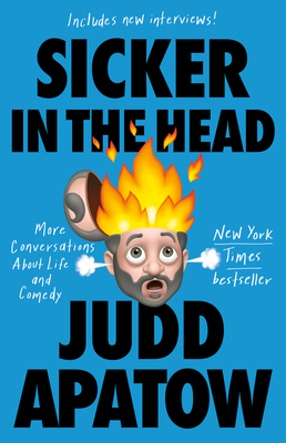 Sicker in the Head: More Conversations About Life and Comedy Cover Image