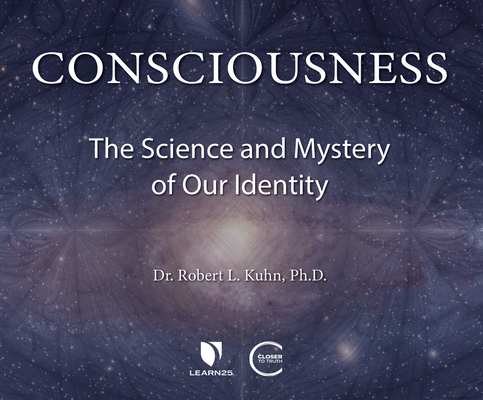 Consciousness: The Science and Mystery of Our Identity Cover Image