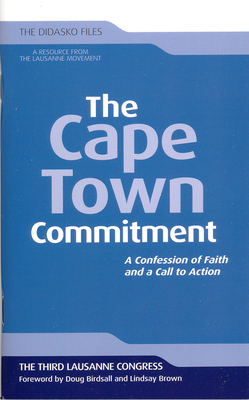 The Cape Town Commitment: A Confession of Faith and a Call to Action (Didasko Files) Cover Image