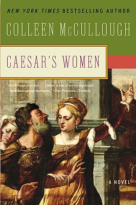 Caesar's Women (Masters of Rome #4) By Colleen McCullough Cover Image