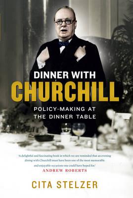 Dinner with Churchill: Policy-Making at the Dinner Table Cover Image