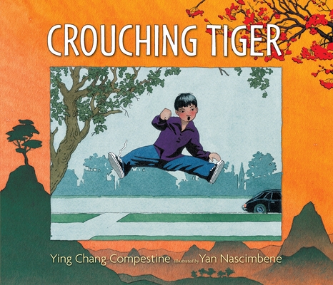 Crouching Tiger By Ying Chang Compestine, Yan Nascimbene (Illustrator) Cover Image