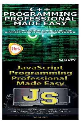 C++ Programming Professional Made Easy & JavaScript Professional Programming Made Easy Cover Image
