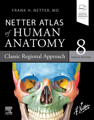 Netter Atlas of Human Anatomy: Classic Regional Approach: Paperback + eBook (Netter Basic Science) Cover Image