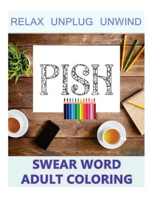 Swear Word Aduld Coloring- (Swear Word Coloring Book #1)