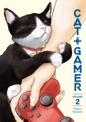 Cat + Gamer Volume 2 By Wataru Nadatani, Wataru Nadatani (Illustrator) Cover Image