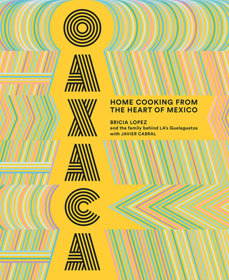 Oaxaca: Home Cooking from the Heart of Mexico Cover Image