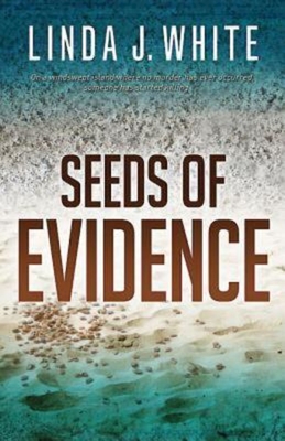 Seeds of Evidence By Linda J. White Cover Image