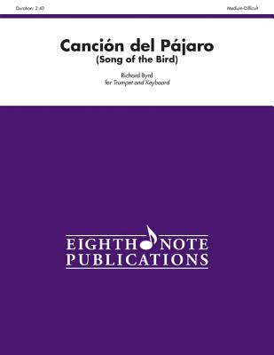 Canción del Pájaro (Song of the Bird): (Song of the Bird), Part(s) (Eighth Note Publications) Cover Image