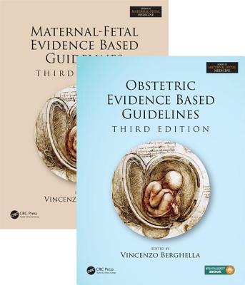 Maternal-Fetal and Obstetric Evidence Based Guidelines, Two Volume Set, Third Edition (Series in Maternal Fetal Medicine) Cover Image