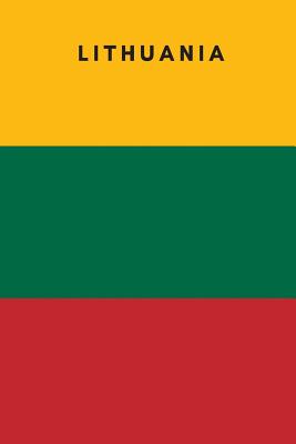 Lithuania: Country Flag A5 Notebook to write in with 120 pages By Travel Journal Publishers Cover Image