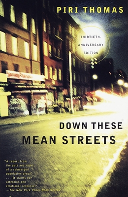 Down These Mean Streets: A Memoir By Piri Thomas Cover Image