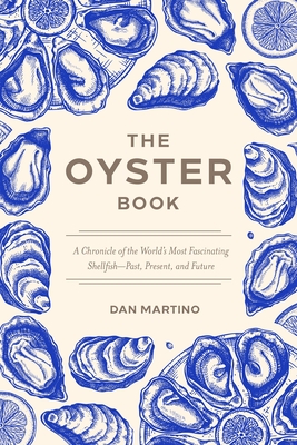 The Oyster Book: Past, Present, and Future By Dan Martino Cover Image