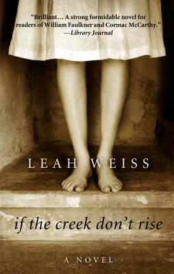 If the Creek Don't Rise By Leah Weiss Cover Image