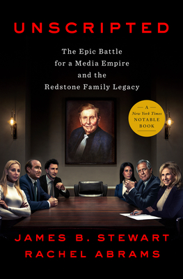 Unscripted: The Epic Battle for a Media Empire and the Redstone Family Legacy Cover Image