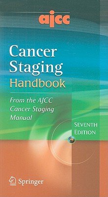 Ajcc Cancer Staging Handbook: From the Ajcc Cancer Staging Manual