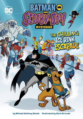 The Chilling Ice Rink Escapade (Batman and Scooby-Doo! Mysteries)