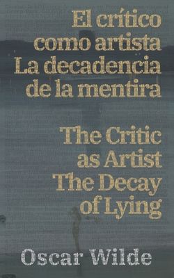 El crítico como artista - La decadencia de la mentira / The Critic as Artist - The Decay of Lying Cover Image