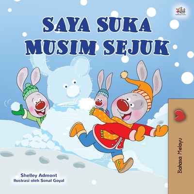 I Love Winter (Malay Children's Book) By Shelley Admont, Kidkiddos Books Cover Image
