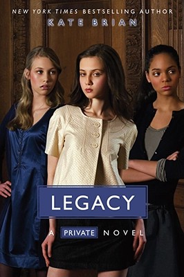 Legacy (Private ) By Kate Brian Cover Image