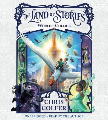 The Land of Stories: Worlds Collide Lib/E