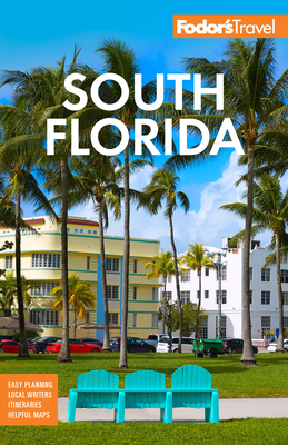 Fodor's South Florida: With Miami, Fort Lauderdale, and the Keys (Full-Color Travel Guide) By Fodor's Travel Guides Cover Image