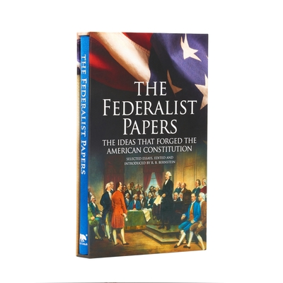 The Federalist Papers, the Ideas That Forged the American Constitution: Deluxe Slip-Case Edition Cover Image