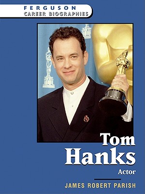 Tom Hanks (Ferguson Career Biographies)
