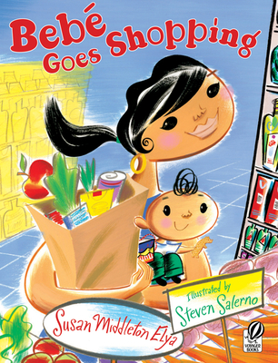 Bebé Goes Shopping By Susan Middleton Elya, Steven Salerno (Illustrator) Cover Image