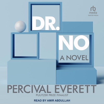 Dr. No By Percival Everett, Amir Abdullah (Read by) Cover Image