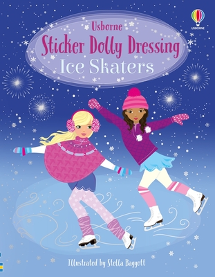 Sticker Dolly Dressing Ice Skaters By Fiona Watt, Stella Baggott (Illustrator) Cover Image