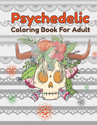 Psychedelic Coloring Book For Adult: stoner coloring for adults (8.5'' x  11'') (Paperback)